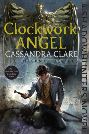 The Infernal Devices 1 - Clockwork Angel